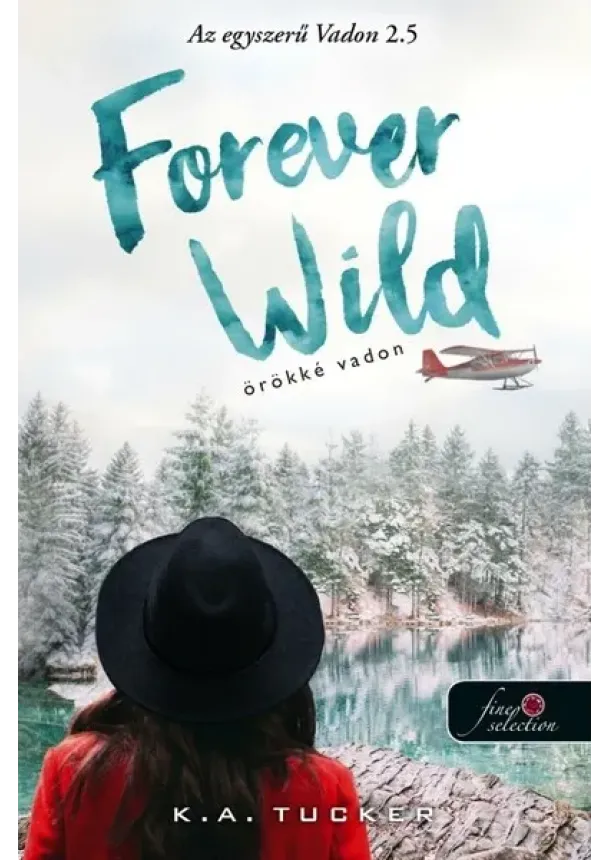K. A. Tucker - Forever Wild - Örökké vadon - Az egyszerű vadon 2.5