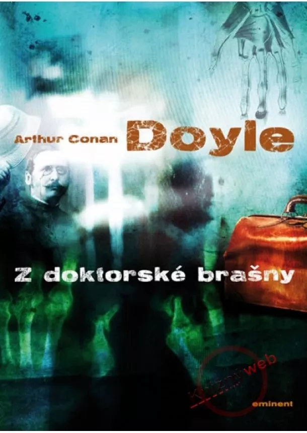 Sir Arthur Conan Doyle - Z doktorské brašny