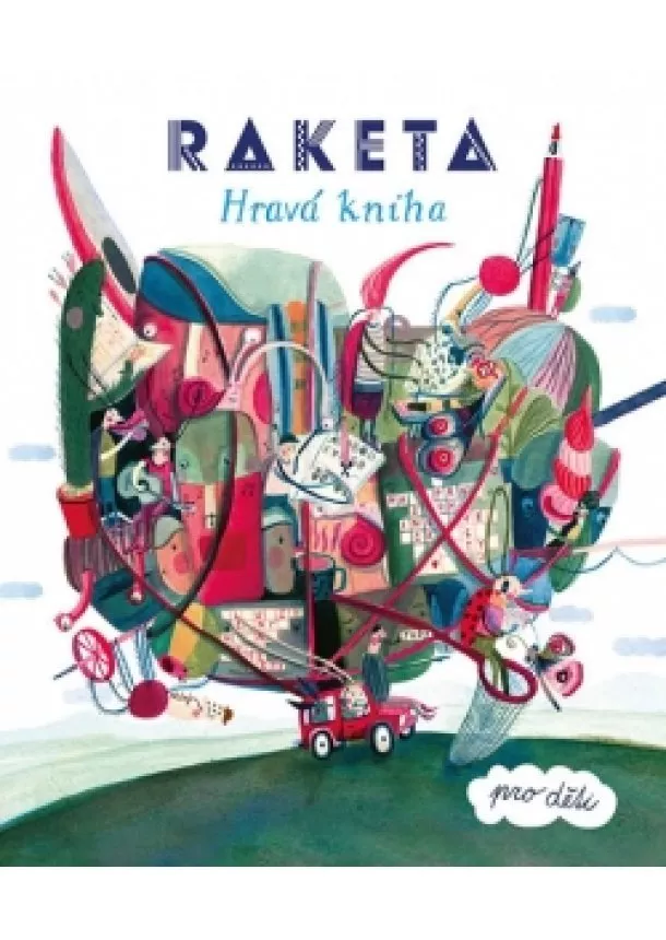 autor neuvedený - Raketa - Hravá kniha pro děti