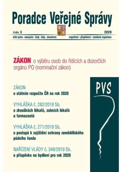PVS 3/2020 Nominační zákon - Státní rozpočet ČR na 2020, Zkoušky lékařů, zubních lékařů a farmaceutů, Pracovní úrazy žáků a studentů - novela zákoníku práce, Nájem nemovitosti a trvalý pobyt