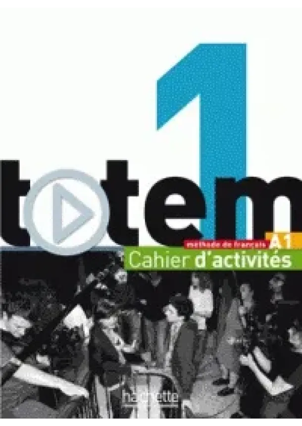 Marie-José Lopes - Totem 1: Cahier D'activités A1
