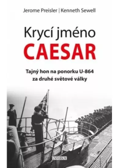 Krycí jméno Caesar: tajný hon na ponorku