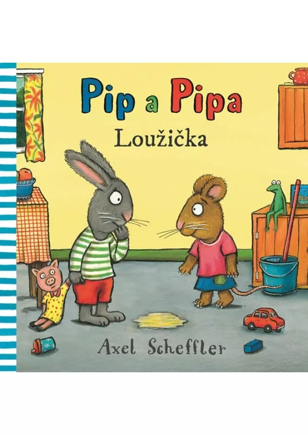 Axel Scheffler - Pip a Pipa - Loužička