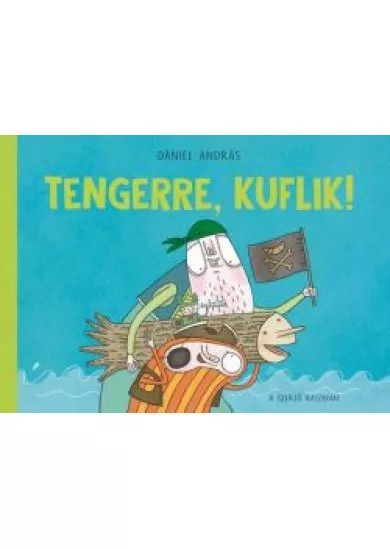 Tengerre, kuflik! (új kiadás)