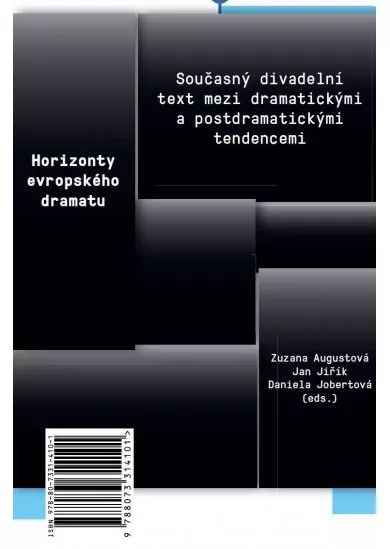 Horizonty evropského dramatu - Současný divadelní text mezi dramatickými a postdramatickými tendencemi