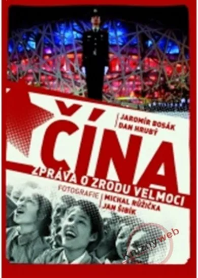 Čína - Zpráva o zrodu velmoci