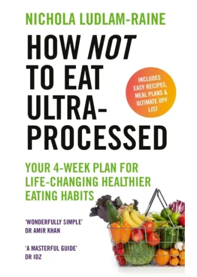 How Not to Eat Ultra-Processed