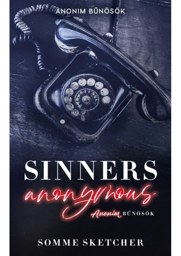 Somme Sketcher - Sinners Anonymous - Anonim bűnösök (éldekorált)