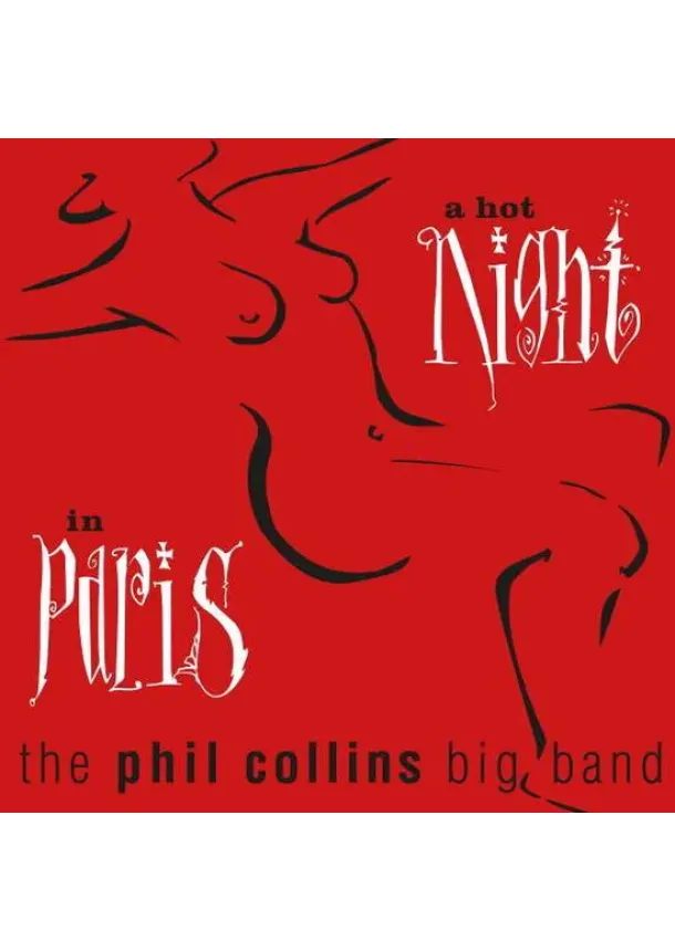 Phil Collins - Phil Collins:  A Hot Night in Paris