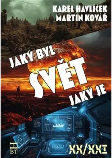 Svět, jaký byl, svět, jaký je