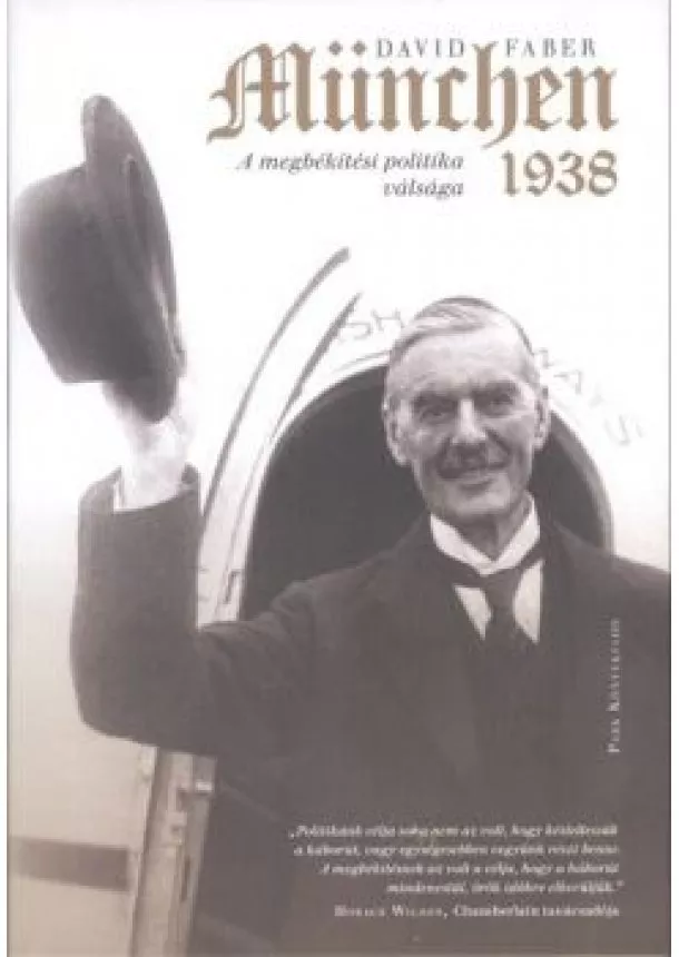 David Faber - München 1938 /A megbékítési politika válsága