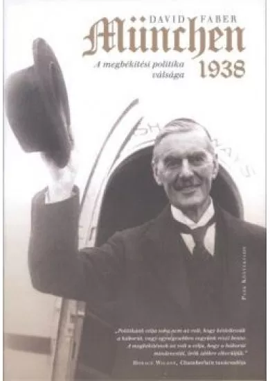 München 1938 /A megbékítési politika válsága