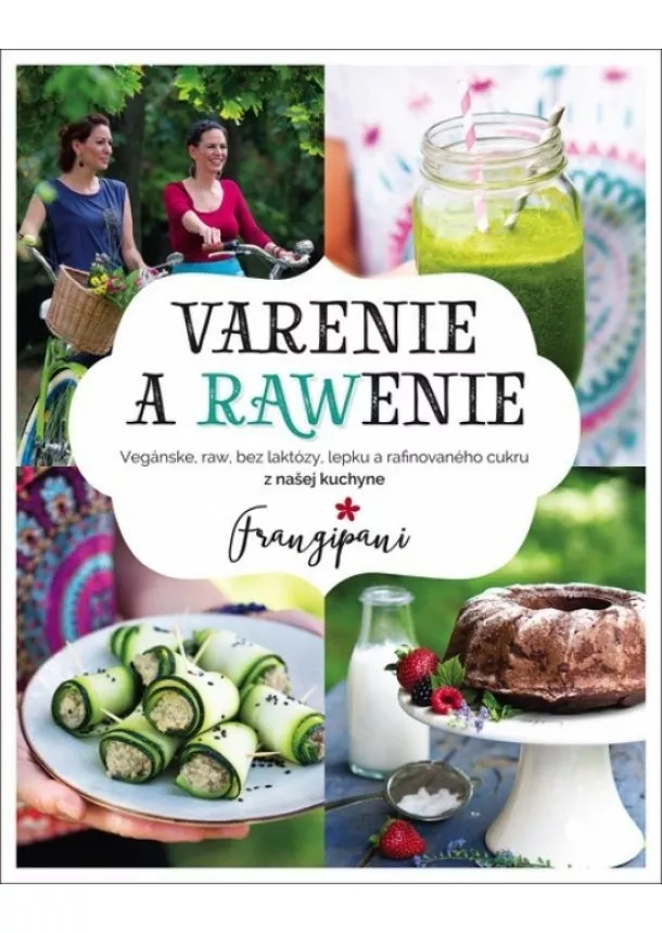 Francesca Spinelli Kristal, Zuzana Antalíková - Varenie a RAWenie