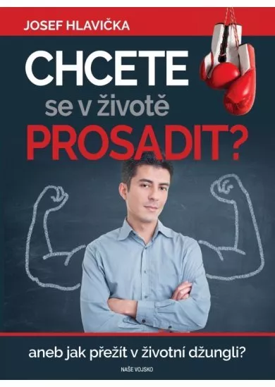 Chcete se v životě prosadit