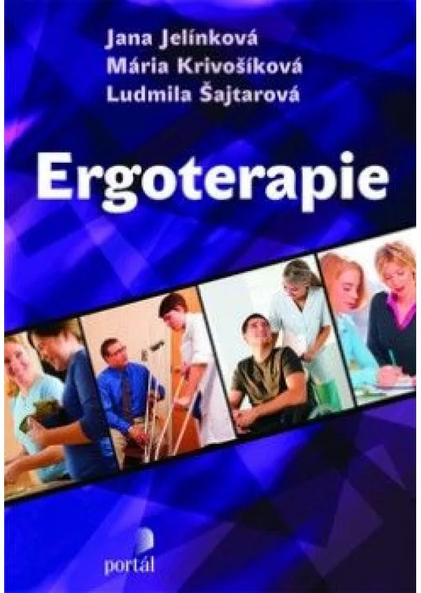 Jana Jelinkova, Maria Krivosikova, Ludmila Sajtarova - Ergoterapie