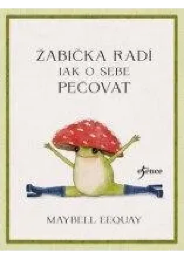 Maybell Eequay - Žabka radí Jak o sebe pečovat