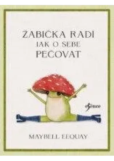 Žabka radí Jak o sebe pečovat