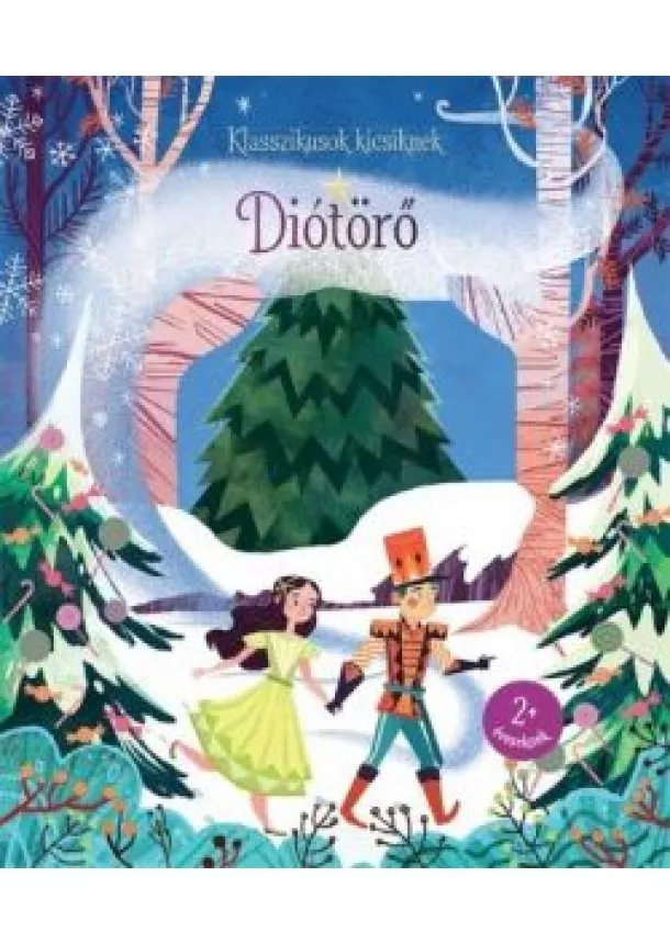 Anna Milbourne - Diótörő - Klasszikusok kicsiknek