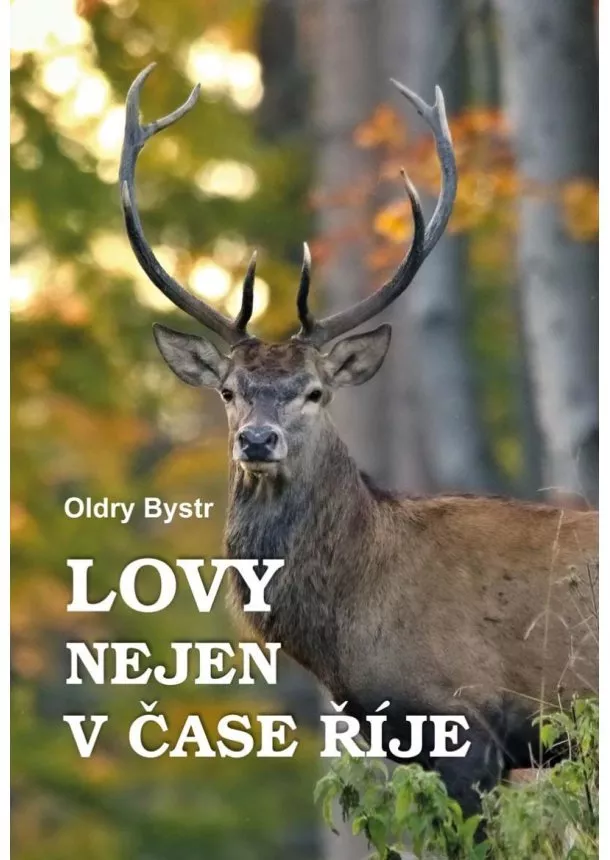 Oldry Bystrc - Lovy nejen v čase říje