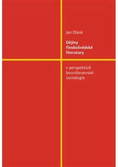 Dějiny finskošvédské literatury - v perspektivě bourdieuovské sociologie