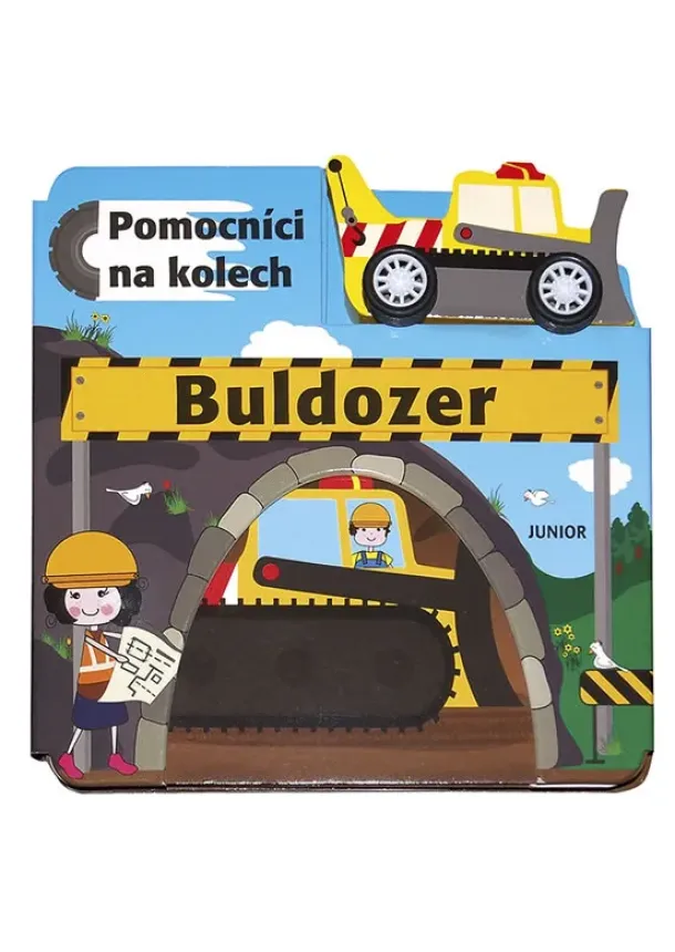 Buldozer - Pomocníci na kolech + dřevěn