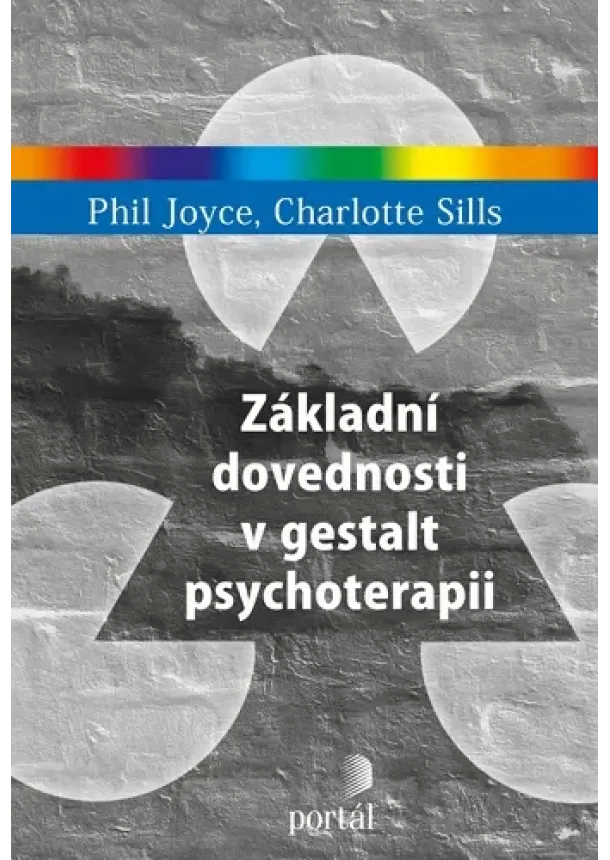 Phil Joyce, Charlotte Sills - Základní dovednosti v gestalt psychoterapii