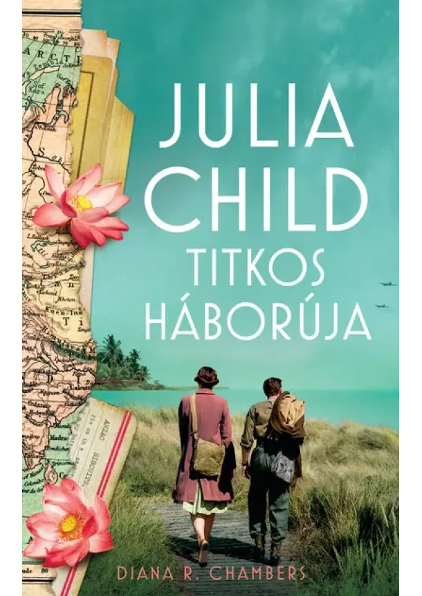 Diana R. Chambers - Julia Child titkos háborúja