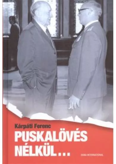 PUSKALÖVÉS NÉLKÜL...