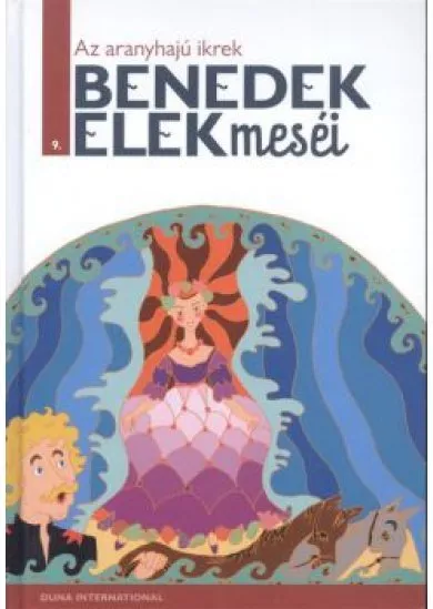 AZ ARANYHAJÚ IKREK /BENEDEK ELEK MESÉI 9.