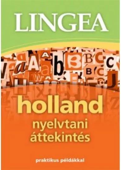 Lingea Holland nyelvtani áttekintés /Praktikus példákkal