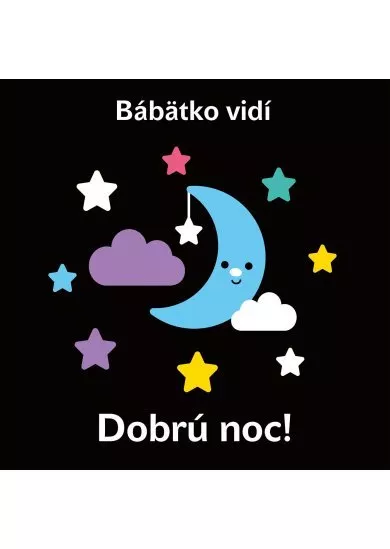 Bábätko vidí - Dobrú noc!