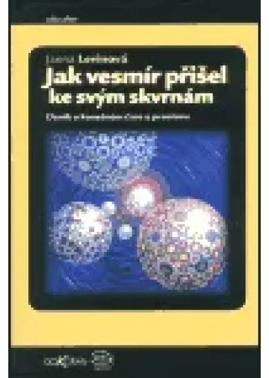 Jak vesmír přišel ke svým skvrnám - Deník o konečném čase a prostoru