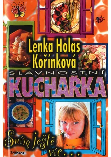 Slavnostní kuchařka - Sním ještě víc