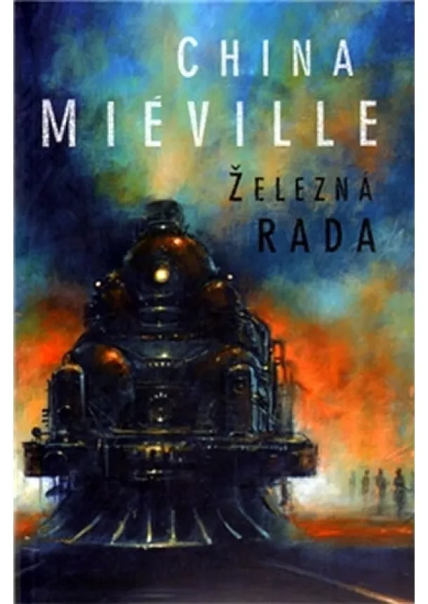 China Miéville  - Železná Rada
