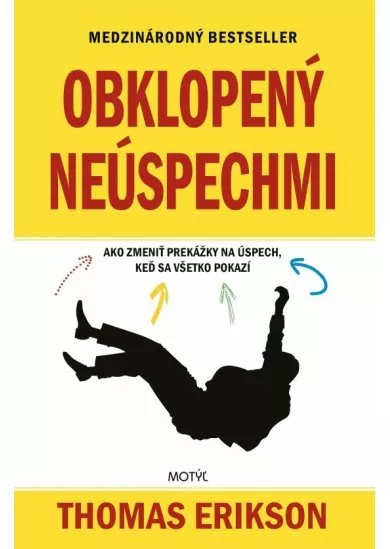 Obklopený neúspechmi