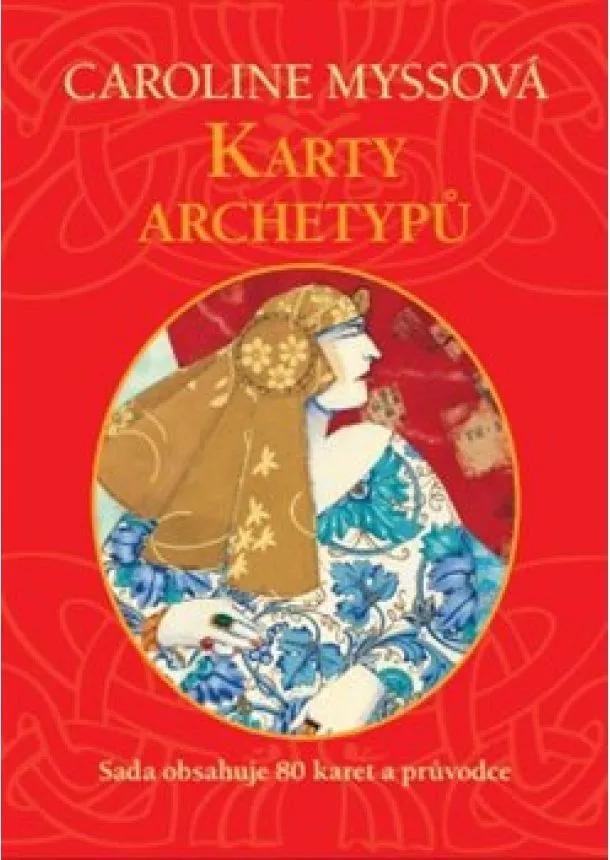 Caroline Myssová - Karty archetypů - Sada obsahuje 80 karet a průvodce