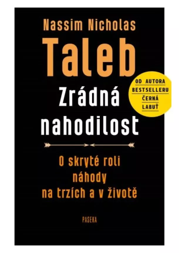 Nassim Nicholas Taleb - Zrádná nahodilost - O skryté roli náhody na trzích a v životě