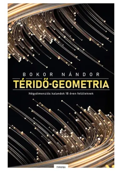 Téridő-geometria - Négydimenziós kalandok 18 éven felülieknek