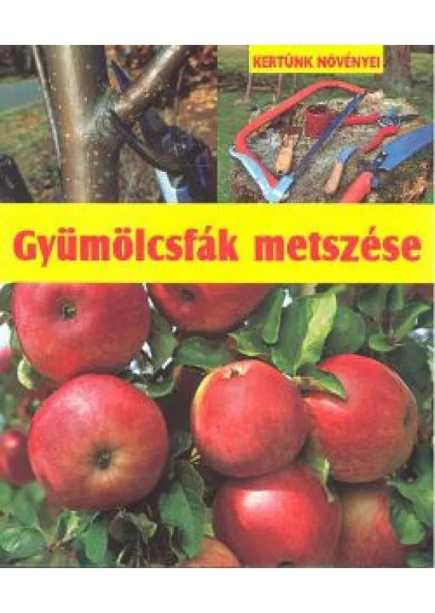 UWE JAKUBIK - GYÜMÖLCSFÁK METSZÉSE