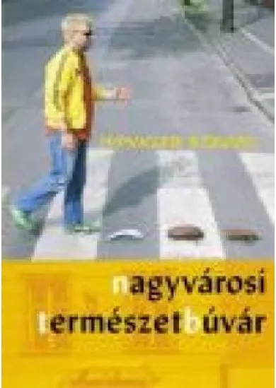 NAGYVÁROSI TERMÉSZETBÚVÁR
