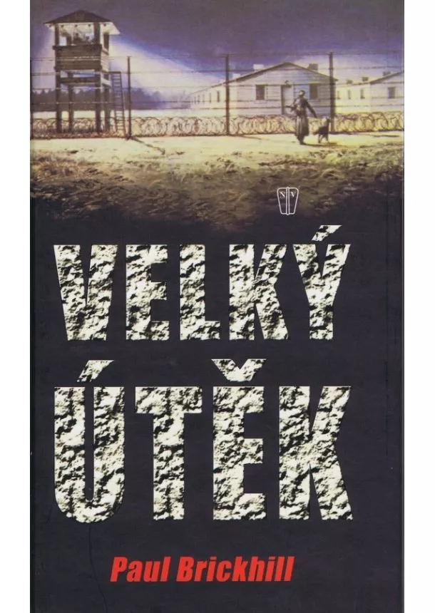 Paul Brickhill - Velký útěk