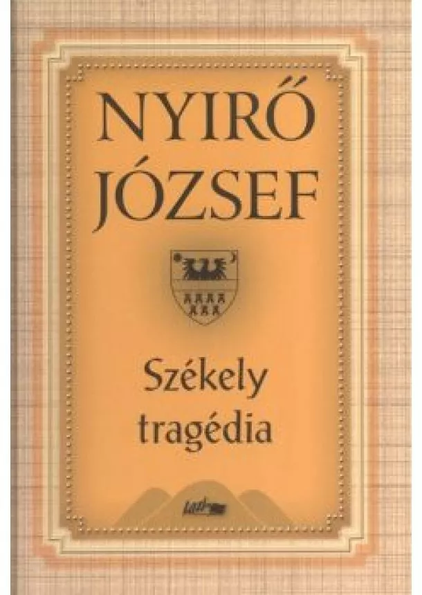 Nyirő József - Székely tragédia