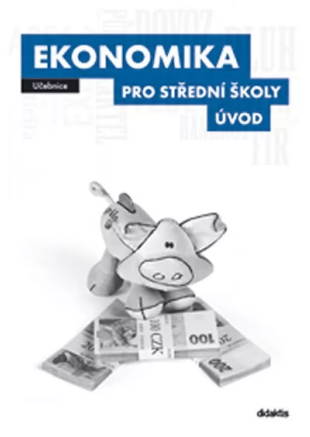 Kolektív - Ekonomika pro SŠ - Úvod (učebnice)