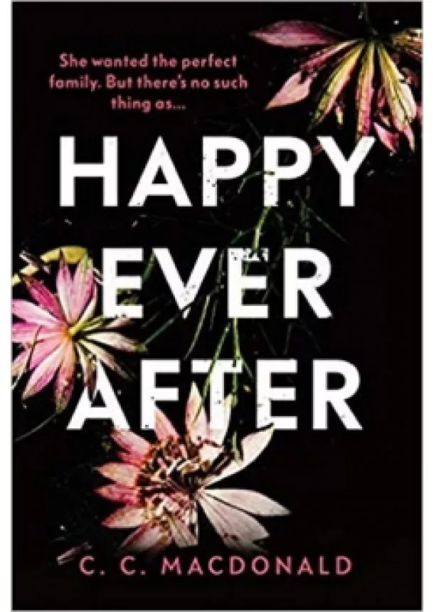 C. C. MacDonald - Happy Ever After