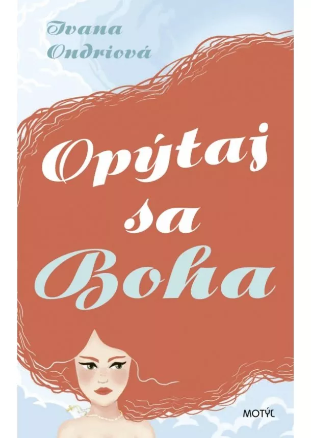 Ivana Ondriová - Opýtaj sa Boha