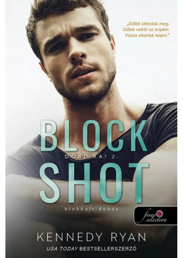 Kennedy Ryan - Block Shot - Blokkolt dobás - Dobd rá! 2.