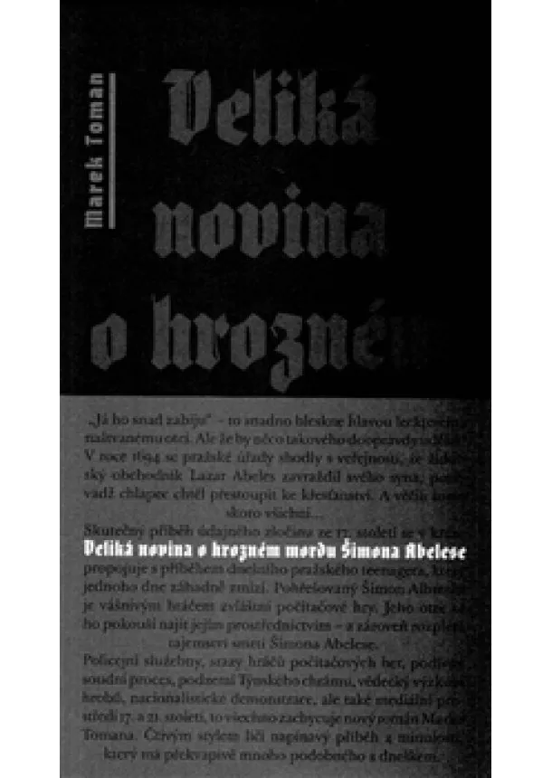 Marek Toman - Veliká novina o hrozném mordu Šimona Abelese