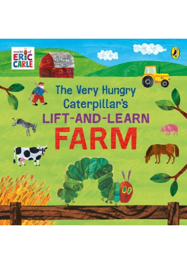 Eric Carle - The Very Hungry Caterpillar’s Lift and Learn: Farm