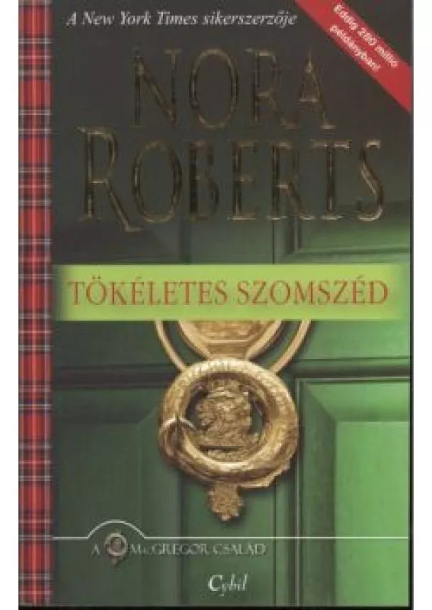 Nora Roberts - TÖKÉLETES SZOMSZÉD /A MACGREGOR CSALÁD - CYBIL