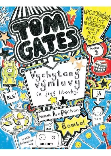 Tom Gates 2 - Vychytaný výmluvy (a jiný libovky)